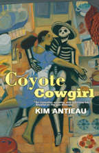 Cover for COYOTE COWGIRL, by Kim Antieau